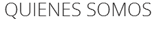 QUIENES SOMOS
