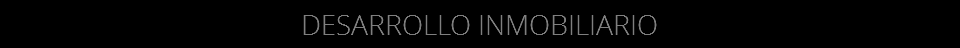 DESARROLLO INMOBILIARIO